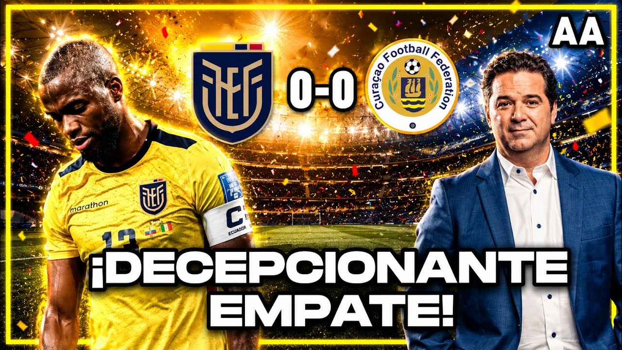 ¡Drama para Ecuador! Un empate que puede costarle la clasificación | Andrés Agulla 