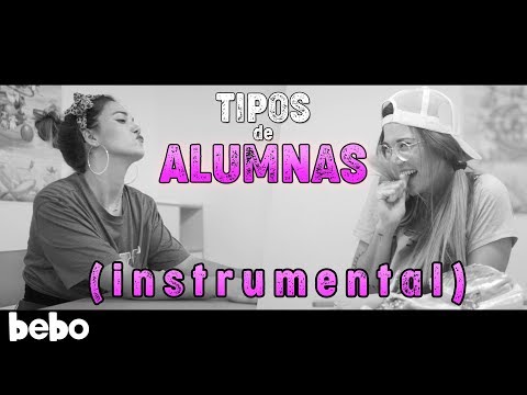 TIPOS DE ALUMNAS - PARODIA (Videoclip) [Instrumental]