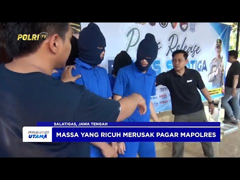 POLRES SALATIGA AMANKAN 4 PELAKU PENYERANGAN DAN PENJARAHAN PAGAR MAPOLRES