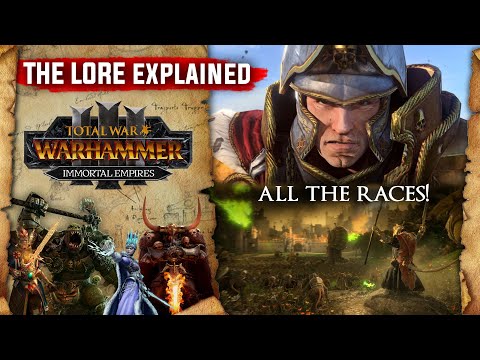 The Beginners Lore Overview Guide to the races in Total War: Warhammer Trilogy - Warhammer Fantasy