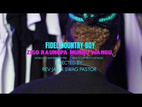 Fidel Country Boy - Ziso Raunopa Munhu Wangu(Official Music Video)