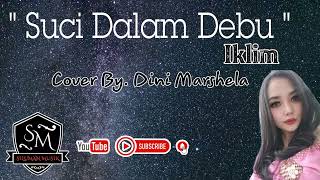Download lagu Suci Dalam Debu (Iklim) Koplo - Dini Marshela || Cover Organ Tunggal Bekasi - Style Yamaha sx900 mp3