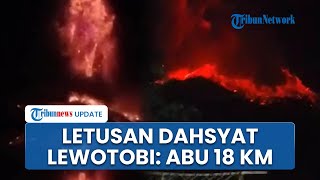 Erupsi Lewotobi Laki-laki Sabtu Dini Hari Terbesar ke-2 di 2025! Abu Vulkanik Capai Ketinggian 18 Km