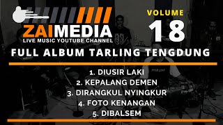 Download lagu TARLING TENGDUNG POPULER ...!!!!! Full Album VOL 18 (COVER) By #ZAIMEDIA mp3 Download lagu TARLING TENGDUNG POPULER ...!!!!! Full Album VOL 18 (COVER) By #ZAIMEDIA mp3