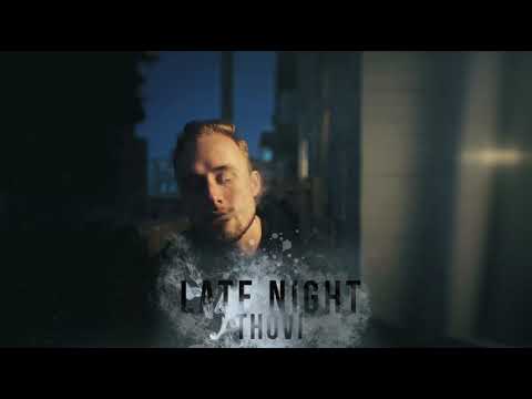 THOVI - Late Night (Official Audio)