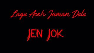 Download lagu #Lagu Aceh #Jen Jok mp3