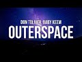 Don Toliver - OUTERSPACE (Lyrics) ft. Baby Keem