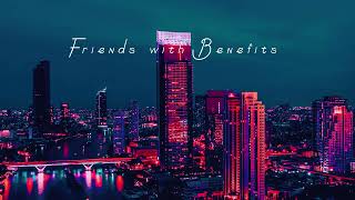 Friends with Benefits (Visualizer)