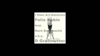 Felix Kubin & Mark Boombastik- I Hate Art Galleries