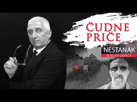 ČUDNE PRIČE 07 - MISTERIJA NESTALOG BLAGOJE GAVRIĆA U BEOGRADU‼