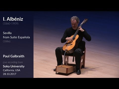 Albéniz: Sevilla • Paul Galbraith Live at Soka University