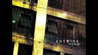 Entwine - Fatal Design