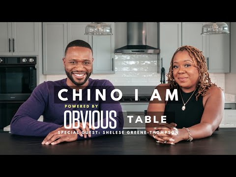 CHINO I AM powered by OBVIOUS Table: Special Guest, Shelese Greene-Thompson