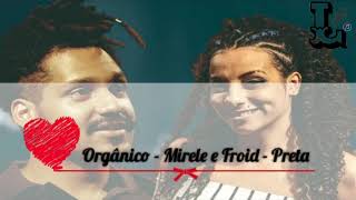 Orgânico - Mirele e Froid - Preta (LETRA)