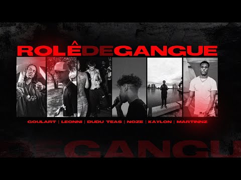 Rolê de Gangue - Goulart | Leonni | Dudu Teas | Noze | Kaylon (prod. Martinnz)