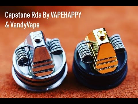 Capstone RDA From VAPEHAPPY & Vandyvape Review