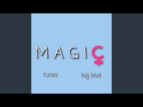 Magic (feat. Kaj Loud) (Sped Up)