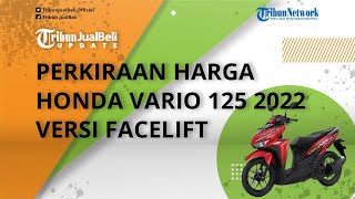 Intip Bocoran Perkiraan Harga Terbaru Honda Vario 125 2022 Versi Facelift, Dibanderol Lebih Mahal