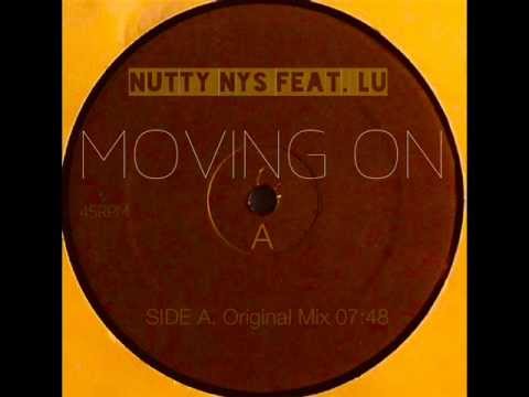 Nutty Nys feat. Lu - Moving On (Full Length)