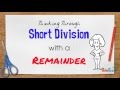 Short Division With Remainders