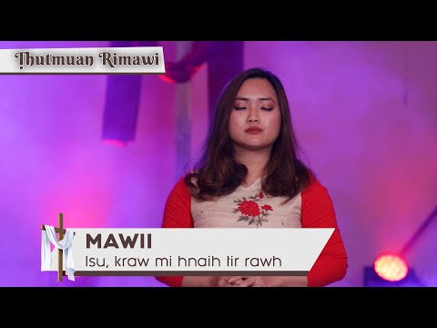 Lalramnunmawii - Isu kraws mi hnaihtir rawh