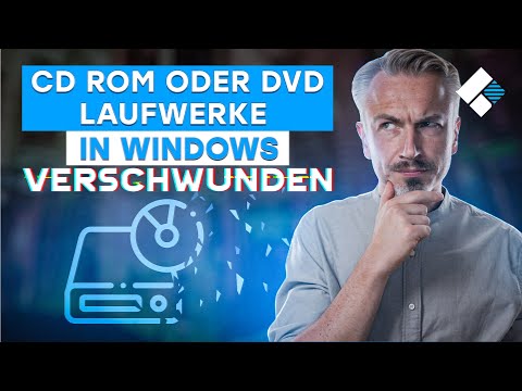 CD ROM oder DVD Laufwerke in Windows verschwunden - Problem beheben
