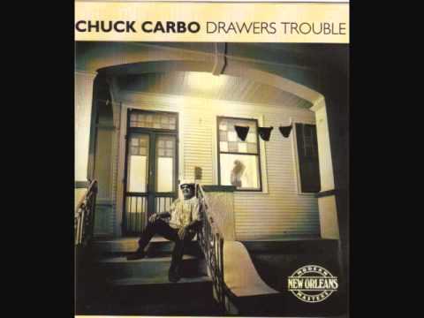 Chuck Carbo - Drawers Trouble