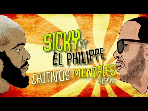 Sicky, Philippe Aposento Alto - Cautivos Mentales Remix (Prod.by MB Ghetto Flow)