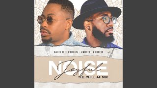 Joyful Noise (The Chill AF Mix)