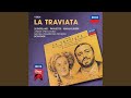 Verdi: La traviata / Act 2 - De' miei bollenti spiriti... Annina, donde vieni?