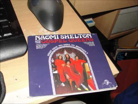 Naomi Shelton & the Gospel Queens - Am I Asking Too Much?