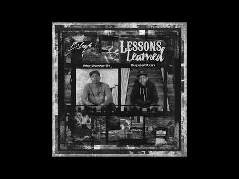 Lessons Learned (feat. Supastition and Wordsworth)(Prod by B Leafs)