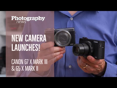 Canon PowerShot G7 X Mark III & G5 X Mark II  launch - Canon UK
