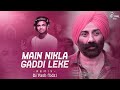 Main Nikla Gaddi Leke Remix Club Mix DJ Yash Bdz Gaddar Sunny Deol Film Gadar