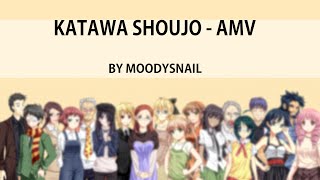 KATAWA SHOUJO - AMV (by MoodySnail)