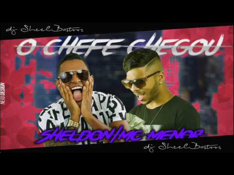 SHELDON FERRER E MC MENOR - O CHEFE CHEGOU