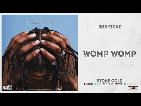 Rob $tone - Womp Womp (Stone Cold)