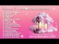 SHOLAWAT MERDU NISSA SABYAN AI KHODIJAH ALFINA NINDIYANI FULL ALBUM 2025 SHOLAWAT NABI TERBARU