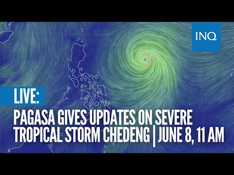 LIVE: Pagasa gives updates on Severe Tropical Storm Chedeng | June 8, 11 AM