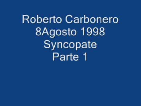Roberto Carbonero 8Agosto1998 Syncopate Parte 1