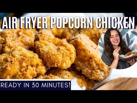 Crispy Air Fryer Popcorn Chicken Recipe: Ready in 30 Minutes!