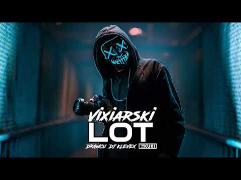 DRAWCU & DJ KLEVEX & DEEJAY KUKI - VIXIARSKI LOT