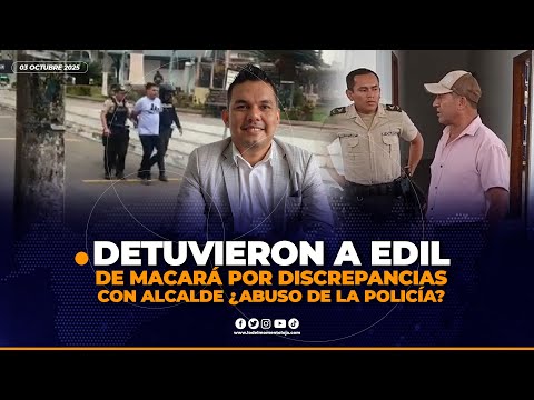 🚨⚖️ Detienen a concejal de Macará tras discrepancias con el Alcalde | LO DEL MOMENTO LOJA