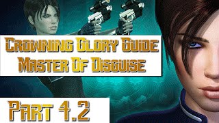 Perfect Dark Crowning Glory Guide 4.2 - Master Of Disguise