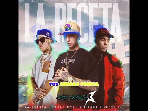 LEFTY SM FT TOSER ONE X MC DAVO - LA RECETA ( LETRA ) ( AUDIO OFICIAL )