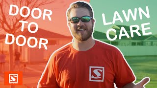 How to sell Lawn care going door to door