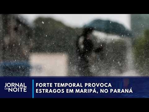 Forte temporal provoca estragos em Maripá, no Paraná | Jornal da Noite