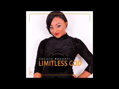 Limitless God ~ Cecilia Bahaati