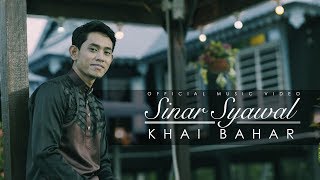 Khai Bahar - Sinar Syawal  (Official Music Video)