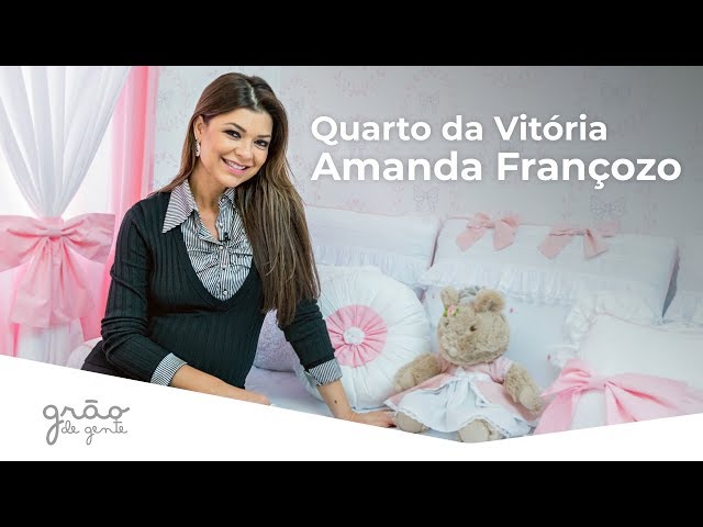 AMANDA FRANÇOZO SE EMOCIONA AO MOSTRAR O QUARTO DA VITÓRIA! | GRÃO DE GENTE